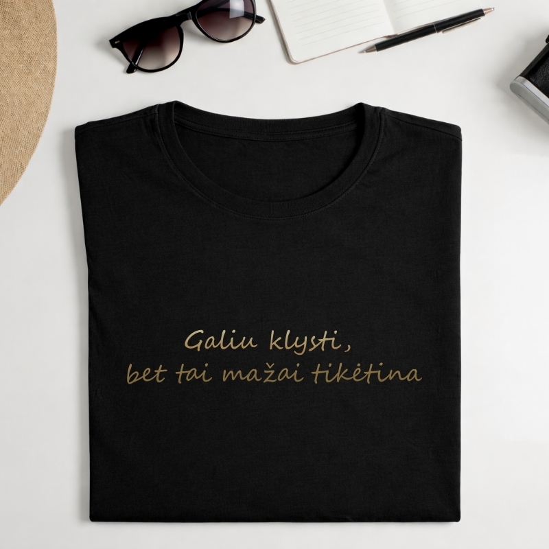 Marškinėliai "Galiu klysti, bet tai mažai tikėtina"