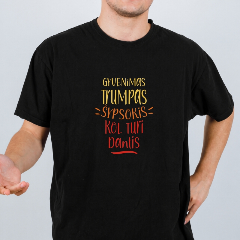 Marškinėliai "Gyvenimas trumpas"