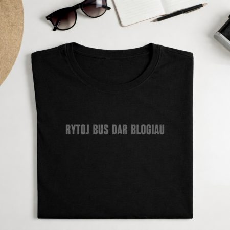 Marškinėliai "Rytoj bus dar blogiau"