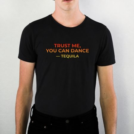 Marškinėliai "Trust me, you can dance"